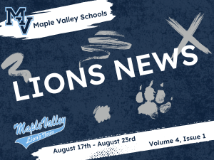 Maple Valley Schools Lions News. August 17th - August 23rd, Volume 4, Issue 1