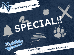 Maple Valley Schools SPECIAL!! August 20th. Volume 4, Special 1