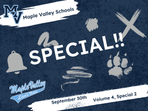 Maple Valley Schools SPECIAL!! September 30th. Volume 4, Special 2